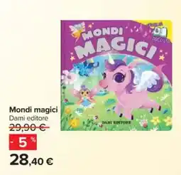 Carrefour Mondi magici Dami editore offerta
