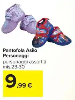 Carrefour Pantofola Asilo Personaggi offerta