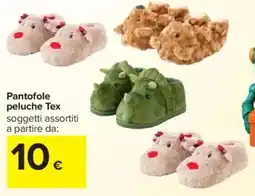 Carrefour Pantofole peluche Tex offerta