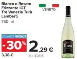 Carrefour Bianco o Rosato Frizzante IGT Tre Venezie Turà Lamberti offerta