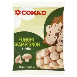 Spazio Conad FUNGHI CHAMPIGNON A FETTE CONAD offerta