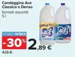Carrefour Candeggina Ace Classica o Denso offerta