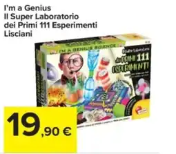 Carrefour I'm a Genius Il Super Laboratorio dei Primi 111 Esperimenti Lisciani offerta