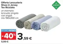 Carrefour Offerta Lenzuoleria Sfusa in Jersey Tex Riciclato offerta