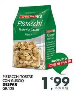 Despar Pistacchi tostati con guscio DESPAR offerta