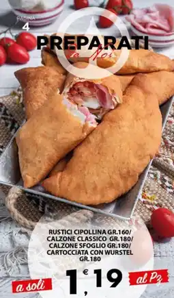 Despar Rustici cipollina/ calzone classico / calzone sfoglio / cartocciata con wurstel offerta