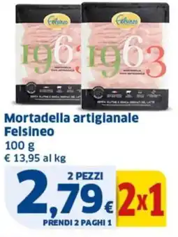 Ok Sigma Mortadella artigianale Felsineo offerta