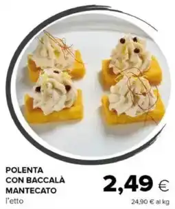 Oasi Polenta con baccalà mantecato offerta
