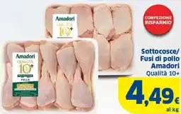 Ok Sigma Sottocosce/ Fusi di pollo Amadori Qualità 10+ offerta