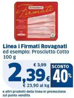 Sigma Linea i Firmati Rovagnati ed esempio: Prosciutto Cotto offerta