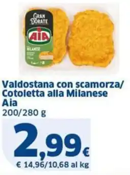 Sigma Valdostana con scamorza/ Cotoletta alla Milanese Aia offerta