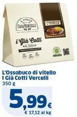 Sigma L'Ossobuco di vitello I Già Cotti Vercelli offerta