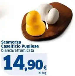 Sigma Scamorza Caseificio Pugliese bianca/affumicata offerta