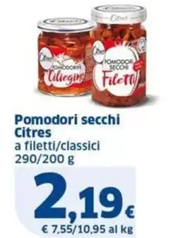 Sigma Pomodori secchi Citres a filetti/classici offerta