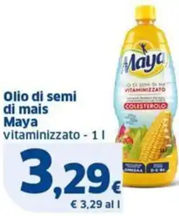 Sigma Olio di semi di mais Maya vitaminizzato offerta