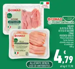 Conad City Tagliata di petto di pollo, di fesa di tacchino conad percorso qualita offerta