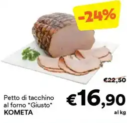 Unes Petto di tacchino al forno "Giusto" KOMETA offerta