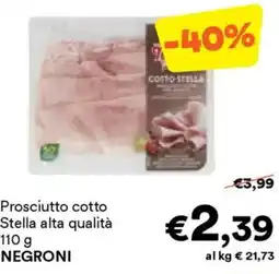 Unes Prosciutto cotto Stella alta qualità NEGRONI offerta