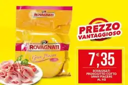 Vantaggio Cash&Carry Rovagnati prosciutto cotto gran piacere offerta