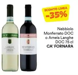 Unes Nebbiolo Monferrato DOC o Arneis Langhe DOC CA' FORNARA offerta
