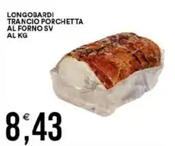 Vantaggio Cash&Carry Longobardi trancio porchetta al forno sv offerta