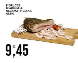 Vantaggio Cash&Carry Fiorucci guanciale all'amatriciana offerta