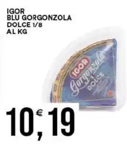 Vantaggio Cash&Carry Igor blu gorgonzola dolce 1/8 offerta