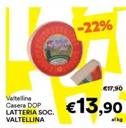 Unes Valtellina Casera DOP LATTERIA SOC. VALTELLINA offerta
