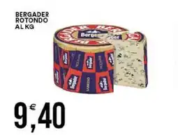 Vantaggio Cash&Carry Bergader rotondo offerta
