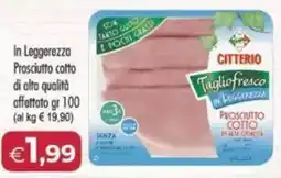 MerSi Supermercati CITTERIO In Leggerezza prosciutto cotto di alta qualità affettato offerta