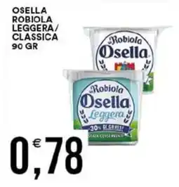 Vantaggio Cash&Carry Osella robiola leggera/ classica offerta