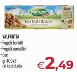 MerSi Supermercati VALFRUTTA Fagioli borlotti -Fogioli cannellini Ceci offerta