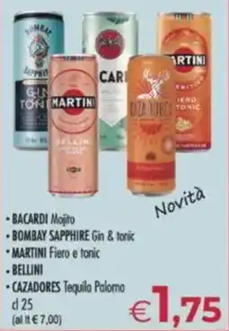MerSi Supermercati BACARDI Mojito - BOMBAY SAPPHIRE Gin & tonic - MARTINI Fiero e tonic - BELLINI CAZADORES Tequila Paloma offerta