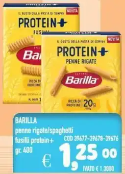 Del Prete Distribuzioni BARILLA penne rigate/spaghetti fusilli protein+ offerta