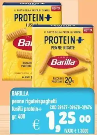 Del Prete Distribuzioni BARILLA penne rigate/spaghetti fusilli protein+ offerta