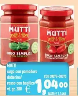 Del Prete Distribuzioni MUTTI sugo con pomodoro datterino/ rosso con basilico offerta