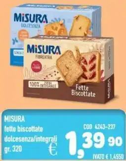 Del Prete Distribuzioni MISURA fette biscottate dolcesenza/integrali offerta