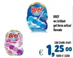Del Prete Distribuzioni BREF wc brillant gel forza artica/ floreale offerta