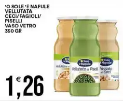 Vantaggio Cash&Carry 'o sole 'e napule vellutata ceci/fagioli/ piselli vaso vetro offerta