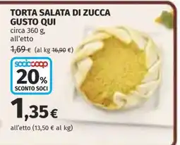 Coop TORTA SALATA DI ZUCCA GUSTO QUI offerta