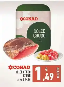 Conad Dolce Crudo Conad offerta