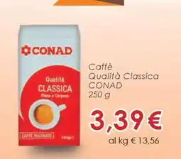 Conad Caffè Qualità Classica Conad offerta