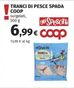 Coop TRANCI DI PESCE SPADA COOP offerta