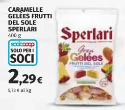 Coop CARAMELLE GELÉES FRUTTI DEL SOLE SPERLARI offerta