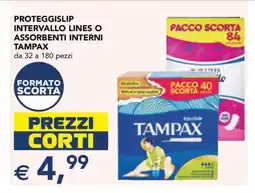 Esselunga PROTEGGISLIP INTERVALLO LINES O ASSORBENTI INTERNI TAMPAX offerta