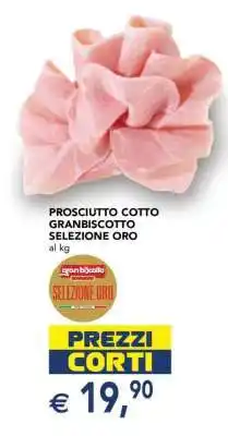 Esselunga Prosciutto Cotto Granbiscotto Selezione Oro offerta