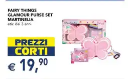 Esselunga FAIRY THINGS GLAMOUR PURSE SET MARTINELIA offerta