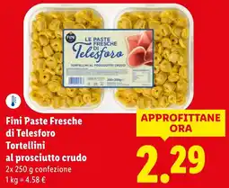 Lidl Fini Paste Fresche di Telesforo Tortellini al prosciutto crudo offerta