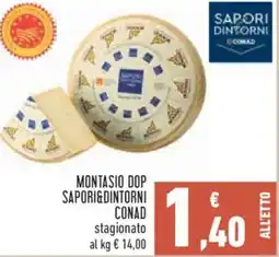 Conad City Montasio dop SAPORI&DINTORNI CONAD offerta