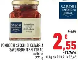 Conad City Pomodori secchi di calabria SAPORI&DINTORNI CONAD offerta